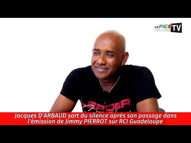 Jacques D'ARBAUD sort du silence après son passage dans l'émission de Jimmy PIERROT (RCI Guadeloupe)