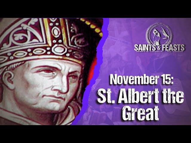 November 15: St. Albert the Great, Bishop & Doctor