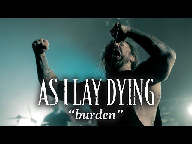 AS I LAY DYING - Burden (Official Video) | Napalm Records