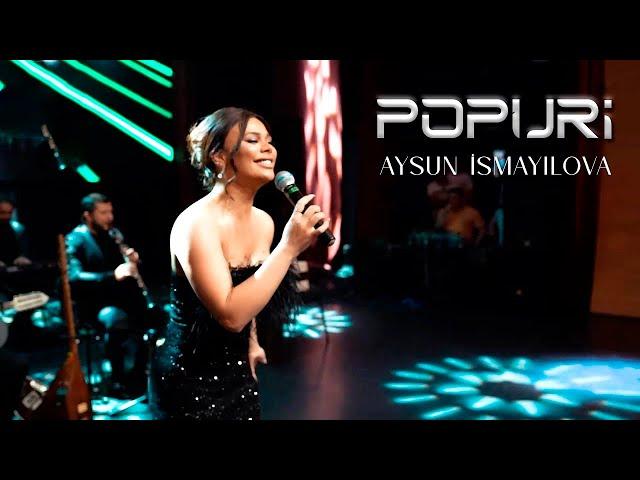 Aysun İsmayilova - Popuri (Official Video)