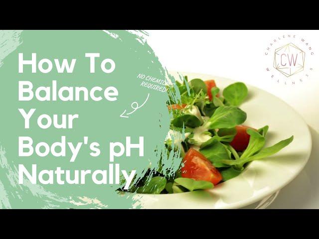 How To Balance Your Body's pH Naturally