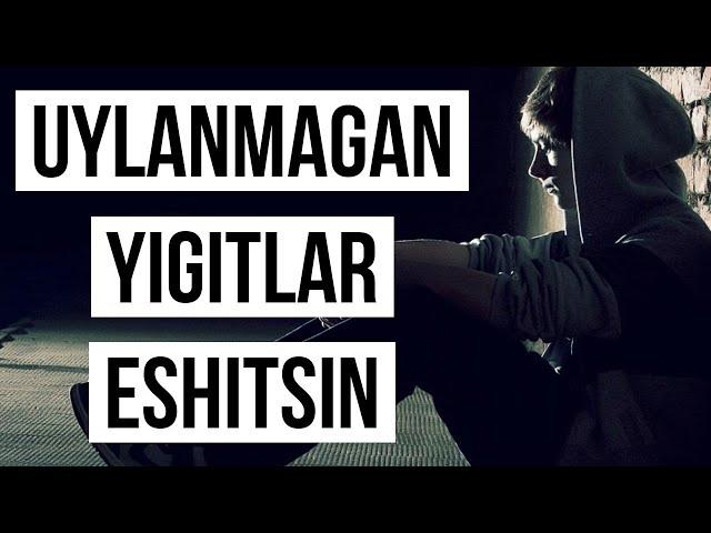 UYLANMAGAN YIGITLAR ESHITSIN, DOLZARB MA'RUZA // ABDULLOH DOMLA MA'RUZALARI // JANNAT IZLAB