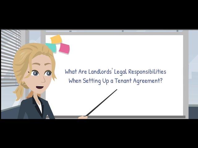 What Are Landlords' Legal Responsibilities When Setting Up a Tenant Agreement?