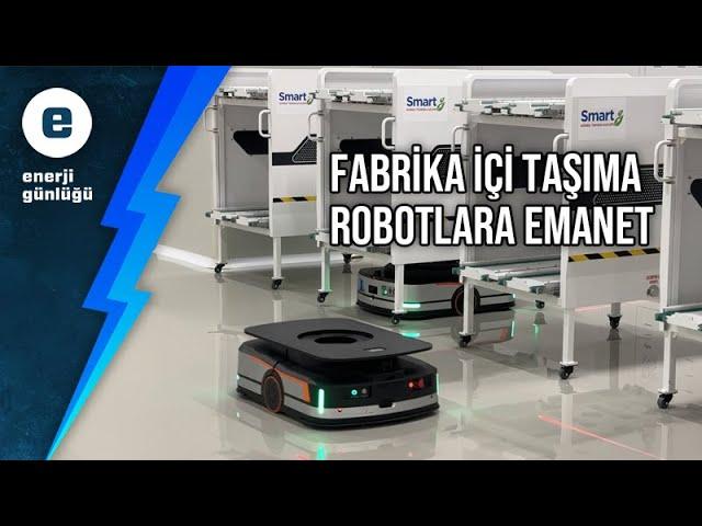 Fabrika içi nakliye robotlara emanet #SMRTG