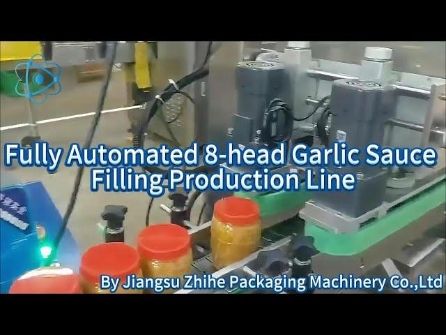 Fully automated 8-head garlic sauce filling production line by Jiangsu Zhihe Packaging Machinery