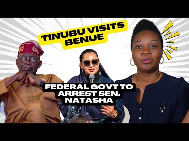 Tinubu Visits Benue; Federal Govt To Arrest Sen. Natasha