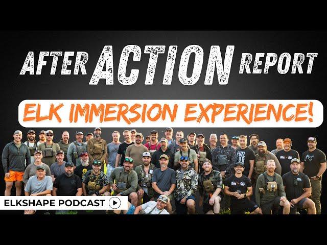 After Action Report: Elk Immersion Experience // ElkShape Podcast