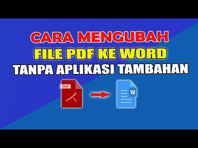 Cara Mengubah File PDF ke WORD Tanpa Aplikasi Tambahan 2023