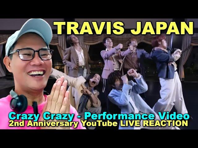 Travis Japan -【2nd Anniversary YouTube LIVE】-'Crazy Crazy' Performance Video- REACTION