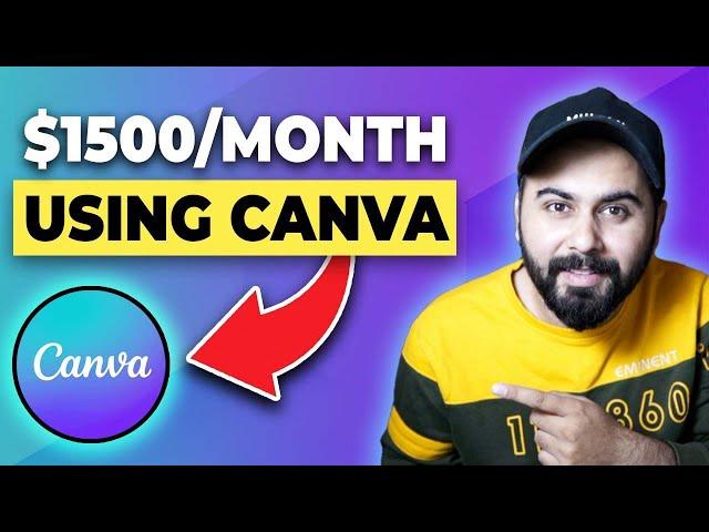 How To Make Money With Canva in 2024, ( Earn $1500 Per Month Using Canva )