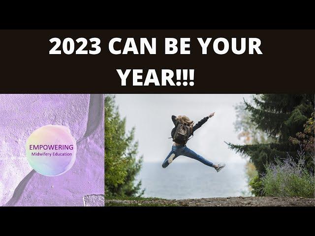 2023 Can Be Anyone's Year - Empowering Midwifery Education