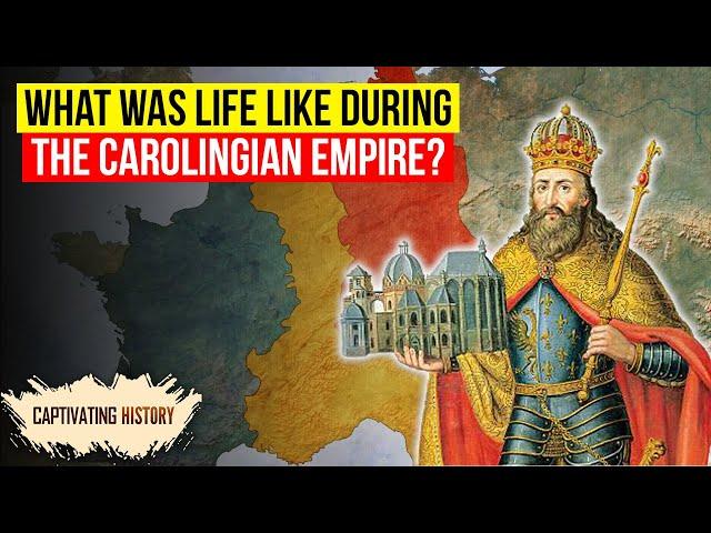 What Was Life like during the Carolingian Empire?