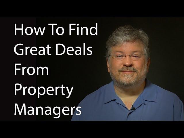 How To Find Great Deals From Property Managers