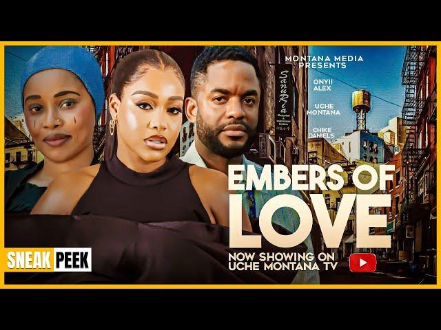 EMBERS OF LOVE: UCHE MONTANA, ONYII ALEX, CHIKE DANIEL (NEW TRENDING NIGERIAN NOLLYWOOD MOVIE 2024)