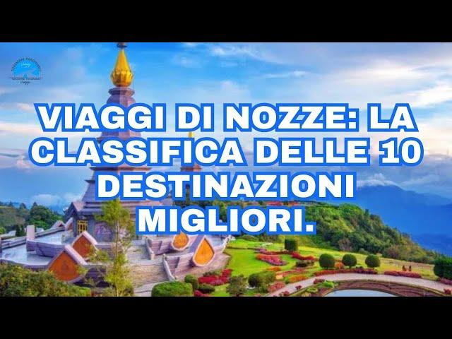 Viaggi di nozze: la classifica delle 10 destinazioni migliori