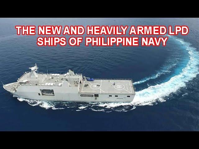 The New and Heavily Armed LPD Ships of the Philippine Navy