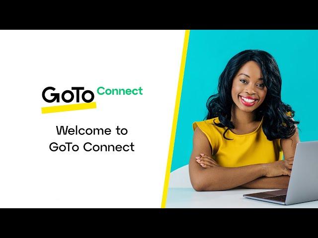 Welcome to GoTo Connect