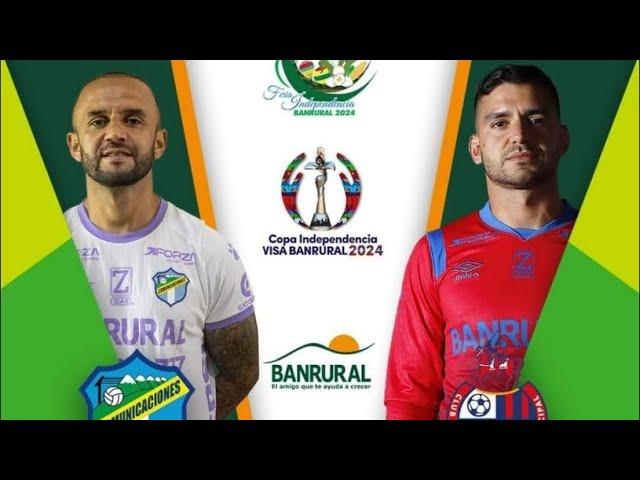 Comunicaciones vs Municipal   COPA INDEPENDENCIA EN VIVO