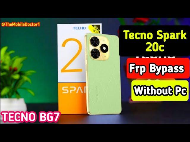 Tecno Spark 20c Frp Bypass Without Pc | Tecno BG7 Google Account Unlock Without Pc 