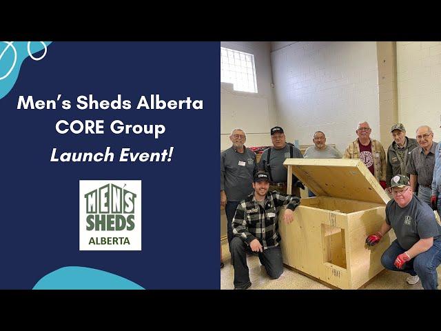 Men's Sheds Alberta CORE Group Launch!