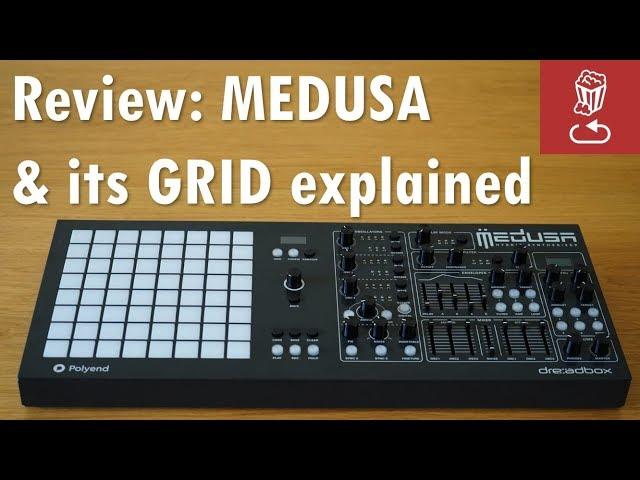 Review: MEDUSA by PolyEnd and Dreadbox: It's all about the GRID