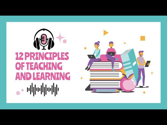 12 Principles of Teaching and Learning