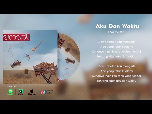 EMONI - Aku Dan Waktu [Official Lyric Video]