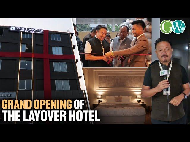 PERFECT BLEND OF LUXURY & COMFORT: THE LAYOVER HOTEL, NOW OPEN AT 3rd MILE, DIMAPUR, NAGALAND