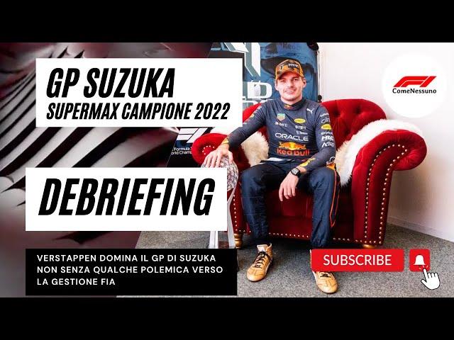 Gp Suzuka 2022 "Max Verstappen campione del mondo 2022" Debriefing - F1ComeNessuno