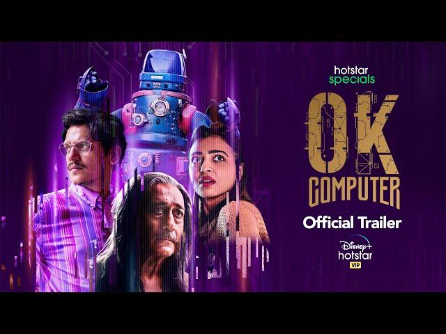 Hotstar Specials OK Computer | Trailer I Vijay Varma, Radhika Apte, Jackie Shroff, Anand Gandhi