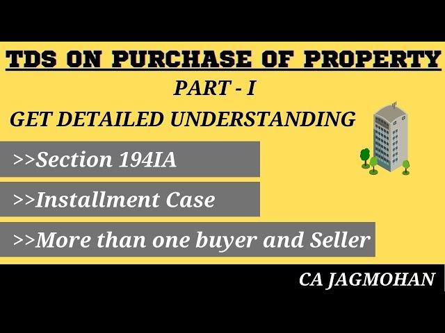 TDS on Purchase of Immovable Property || Property Purchase Par TDS || Concept ||  BY CA JAGMOHAN