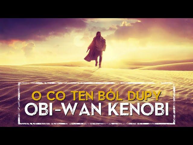 Obi-Wan Kenobi - O CO TEN BÓL DUPY ಠ_ಠ  SPOILERY [HOLOCRON]