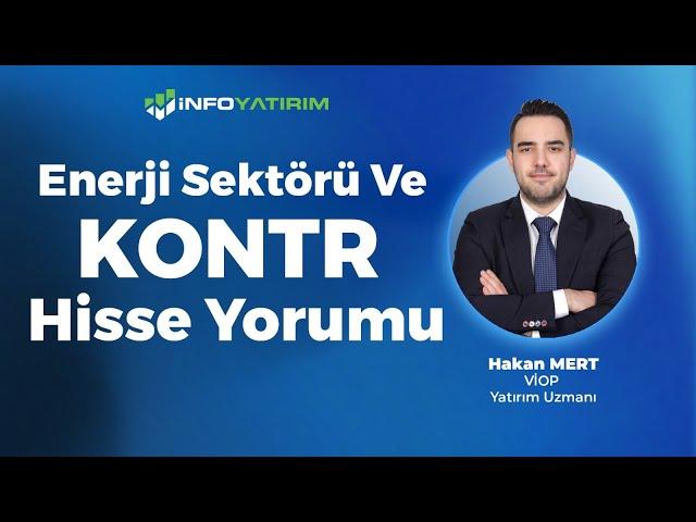 Enerji Sektörü Ve KONTR Hisse Yorumu | Hakan Mert | "1 Kasım 2024" | İnfo Yatırım