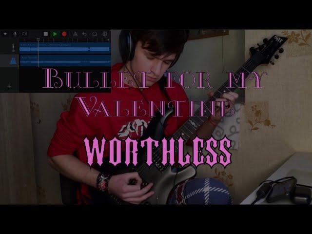 Bullet for my Valentine—Worthless. Guitar playtrough by GLEBMUSIC.