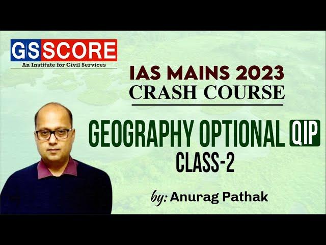 IAS Mains 2023 Crash Course: Geography Optional QIP Class-2 #upscmains