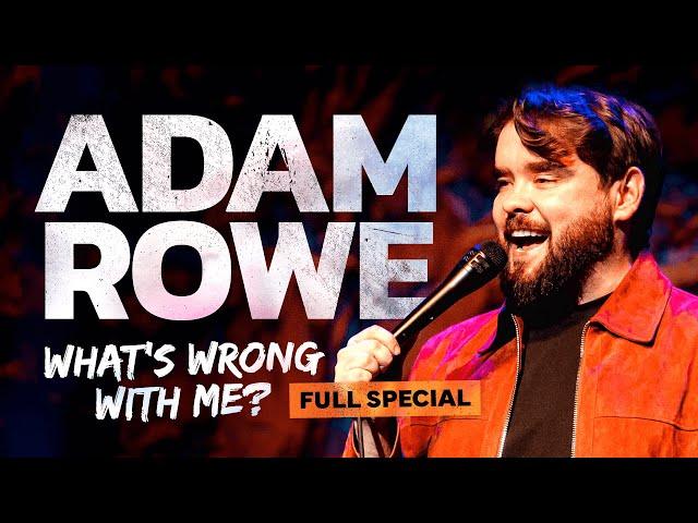 Adam Rowe: What's Wrong With Me? | 2024 Full Stand-Up Special