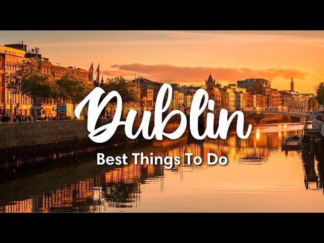 DUBLIN, IRELAND (2023) | 10 Incredible Things To Do In & Around Dublin