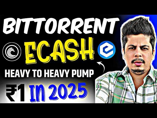 Bittorrent & Ecash Heavy to Heavy Pump | ₹1 Possible in 2025