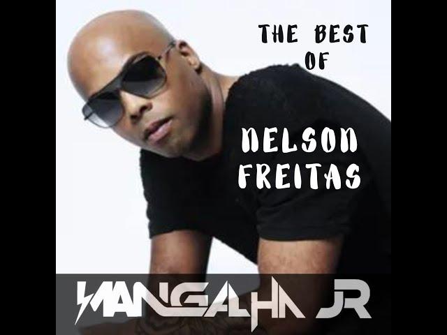 MIX THE BEST OF NELSON FREITAS - DJ MANGALHA JR