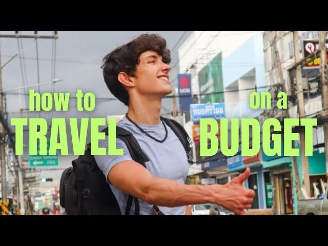 How I Travel the World on a BUDGET in my 20s