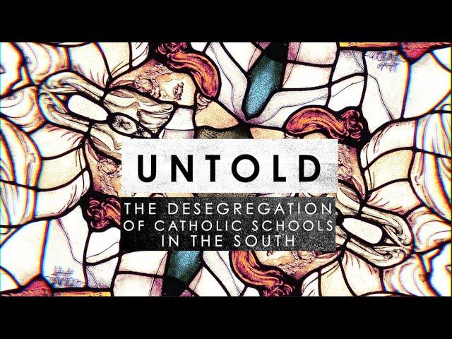 Untold: Desegregating Catholic Schools in the South (Short Clip)