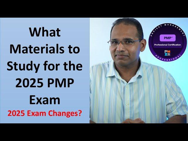 What Materials You Should Study to Pass the 2025 PMP Exam? 2025 Exam Changes?