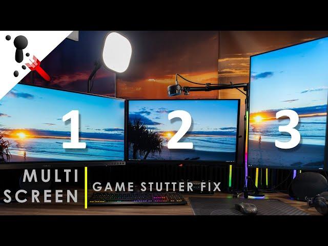 Quick Tip to fix game stutters in Dual and Triple Monitor Setups