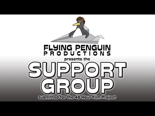 Support Group (short film) - Flying Penguin Productions 48-hr Film Project 2015 - submission