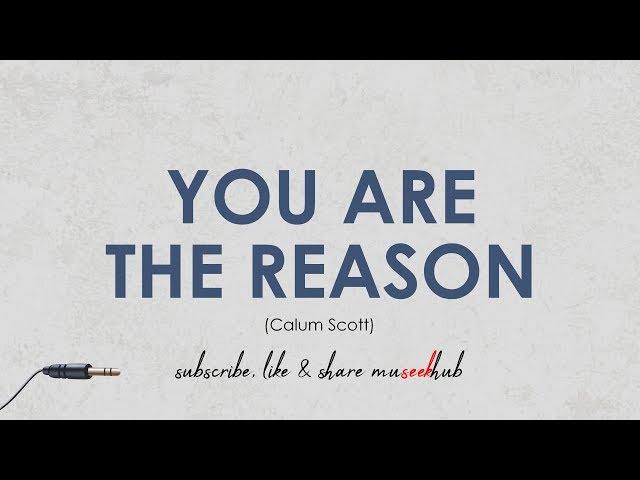 Calum Scott - You Are The Reason (HD Lyrics Video) 