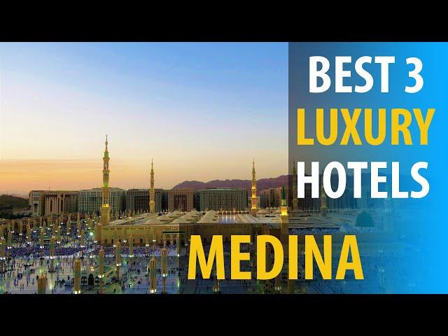 Best 3 Luxury Hotels In Medina | Medina  Luxury Best 3 Hotels | best3hotels.com