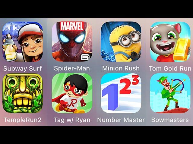 Tom Hero,Tag W Ryan,Minion Rush,Temple Run 2,Subway Surf,Spiderman Unlimited,Number Master,Bowmaster