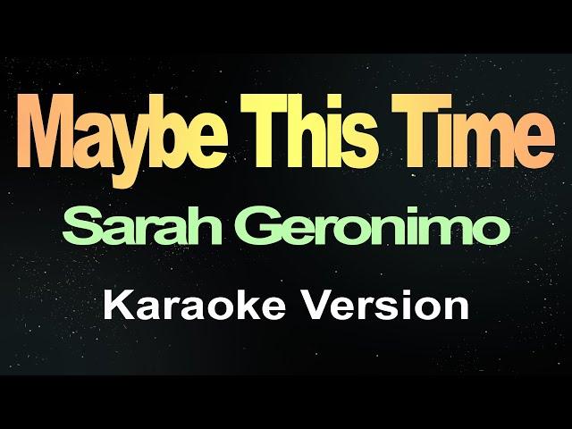 Maybe This Time - Sarah Geronimo ( Karaoke )