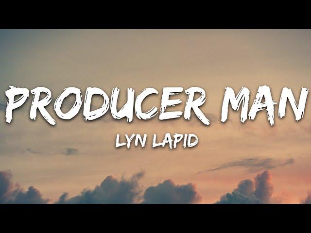 Lyn Lapid - Producer Man (Lyrics)