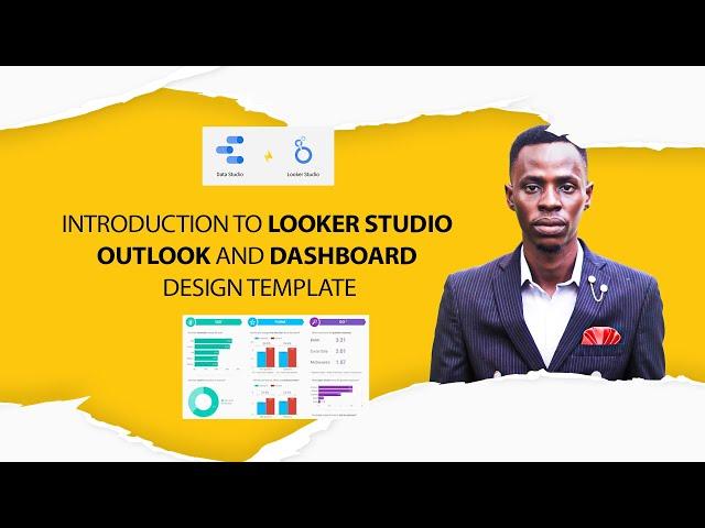 INTRODUCTION TO LOOKER STUDIO OUTLOOK AND DASHBOARD DESIGN TEMPLATE